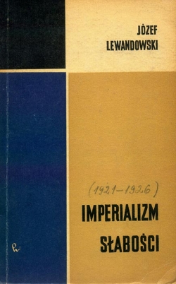 JOZEF LEWANDOWSKI. IMPERIALIZM SLABOSCI