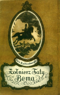 LEW KALTENBERGH. ZOLNIERZ TATY BEMA