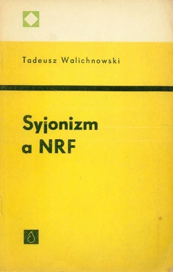 Tadeusz Walichnowski. Syjonizm a NRF