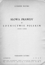 LUDOMIL RAYSKI. SLOWA PRAWDY o LOTNICTWIE POLSKIM 1919-1939