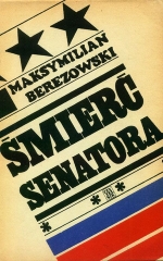 MAKSYMILIAN BEREZOWSKI. SMIERC SENATORA