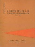 EUGENIUSZ MYSLOWSKI. Z DZIEJOW PPR, GL i AL W POWIECIE LUBARTOWSKIM (1942-1944)