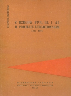 EUGENIUSZ MYSLOWSKI. Z DZIEJOW PPR, GL i AL W POWIECIE LUBARTOWSKIM (1942-1944)